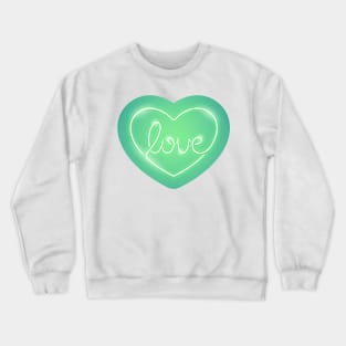 Love Neon Sign Green Crewneck Sweatshirt